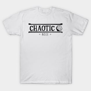 Chaotic Nice (Modern Alignments) T-Shirt